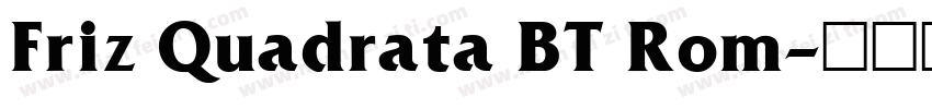 Friz Quadrata BT Rom字体转换